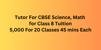 Tutor Job CBSE Science, Math For Class 8 Tuition
