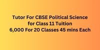 Tutor Job For CBSE Political Science Class 11 Tuition